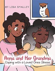 Anna and Her Grandma Coping with a Loved One’s Illness