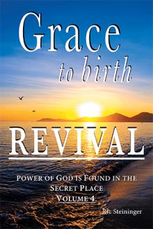 GRACE  to birth  REVIVAL
