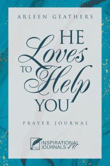 HE Loves to Help You