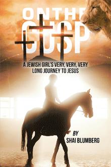 ON THE CUSP:  A Jewish Girl’s Very, Very, Very Long Journey to Jesus