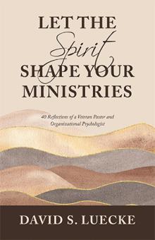 Let the Spirit Shape Your Ministries