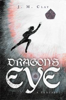 DRAGON’S EYE - A fantasy.