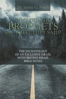 Why Did The Prophets Say What They Said?