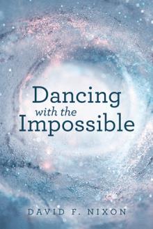 Dancing with the Impossible