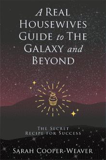 A Real Housewives Guide to The Galaxy and Beyond