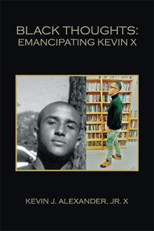 Black Thoughts: Emancipating Kevin X