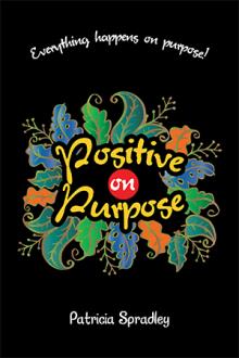 POSITIVE ON PURPOSE