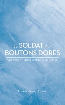LE SOLDAT AUX BOUTONS DORES