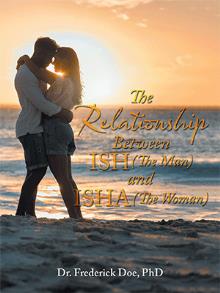 THE RELATIONSHIP BETWEEN ISH (THE MAN) AND ISHA (THE WOMAN)