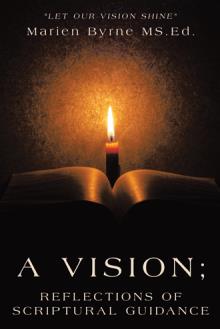 A Vision; Reflections of Scriptural Guidance