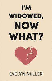 I'm Widowed, Now What?