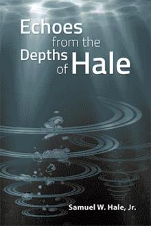 Echoes from the Depths of Hale