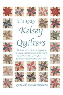 The 1929 Kelsey Quilters