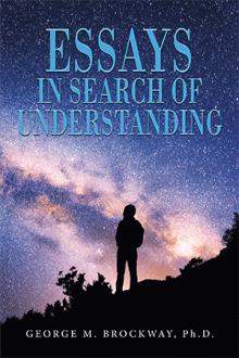 ESSAYS IN    SEARCH   OF  UNDERSTANDING