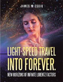 LIGHT-SPEED TRAVEL INTO FOREVER. NEW HORIZONS OF INFINITE LORENTZ FACTORS