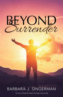 Beyond Surrender