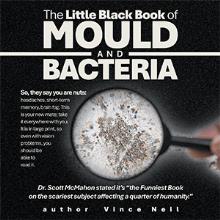 The Little Black Book of Mould and Bacteria