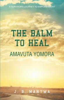 The Balm to heal  Amavuta Yomora