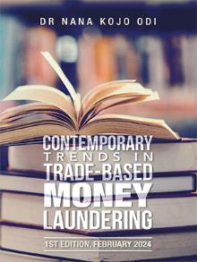 Contemporary Trends in Trade-Based Money Laundering