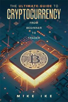 The Ultimate Guide to Cryptocurrency