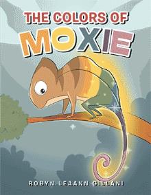 The Colors Of Moxie