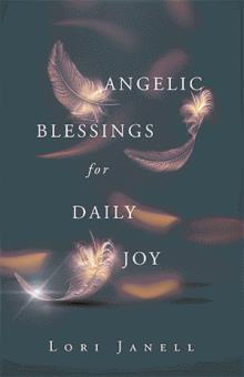 Angelic Blessings for Daily Joy