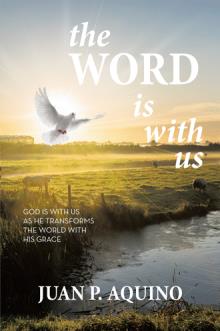 the WORD is with us
