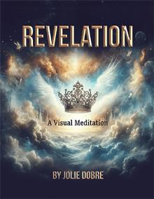 Revelation A Visual Meditation