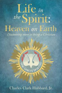 Life in the Spirit: Heaven on Earth