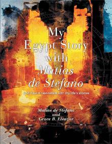 MY EGYPT STORY WITH MATIAS DE STEFANO