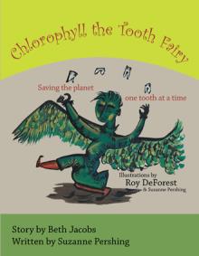 Chlorophyll the Tooth Fairy