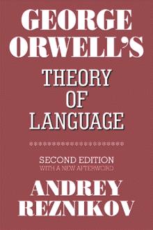 George Orwell's Theory of Language