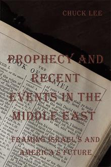 PROPHECY AND RECENT EVENTS IN THE MIDDLE EAST