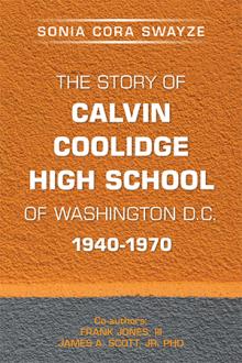 The Story of Calvin Coolidge High School of Washington D.C. 1940-1970