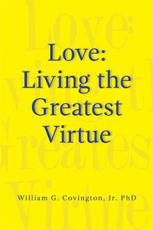 Love: Living the Greatest Virtue