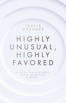 Highly Unusual, Highly Favored