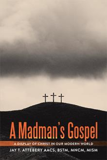 A Madman’s Gospel