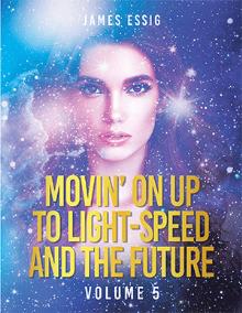Movin’ On Up To Light-Speed And The Future. Volume 5.
