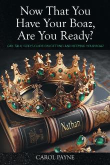 Now That You Have Your Boaz, Are You Ready?