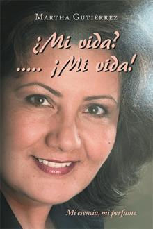 ¿Mi vida? ..... ¡Mi vida!