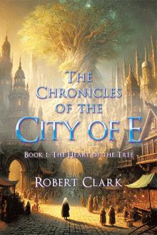 The Chronicles of the City of E