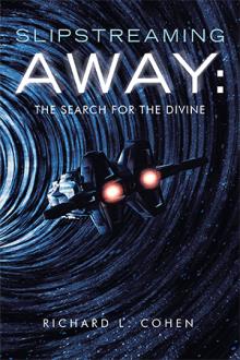 Slipstreaming Away: The Search for the Divine