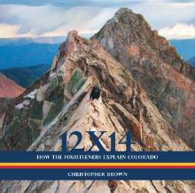 12X14: How the Fourteeners Explain Colorado