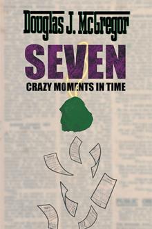 SEVEN CRAZY MOMENTS IN TIME