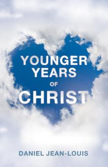 YOUNGER YEARS OF CHRIST