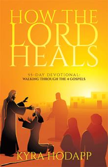 How the Lord Heals