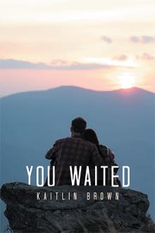 You Waited