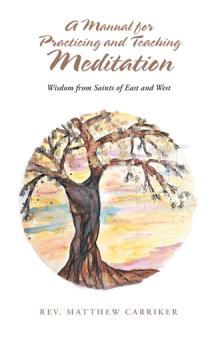 A Manual for Practicing and Teaching Meditation