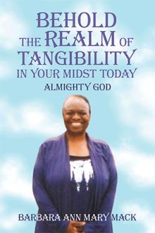 BEHOLD THE REALM OF TANGIBILITY IN YOUR MIDST TODAY