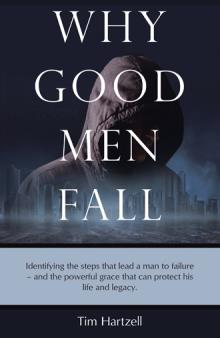 Why Good Men Fall